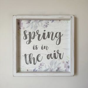 Spring is in the Air Wood Framed Sign Home Decor Wall Accents White Washed